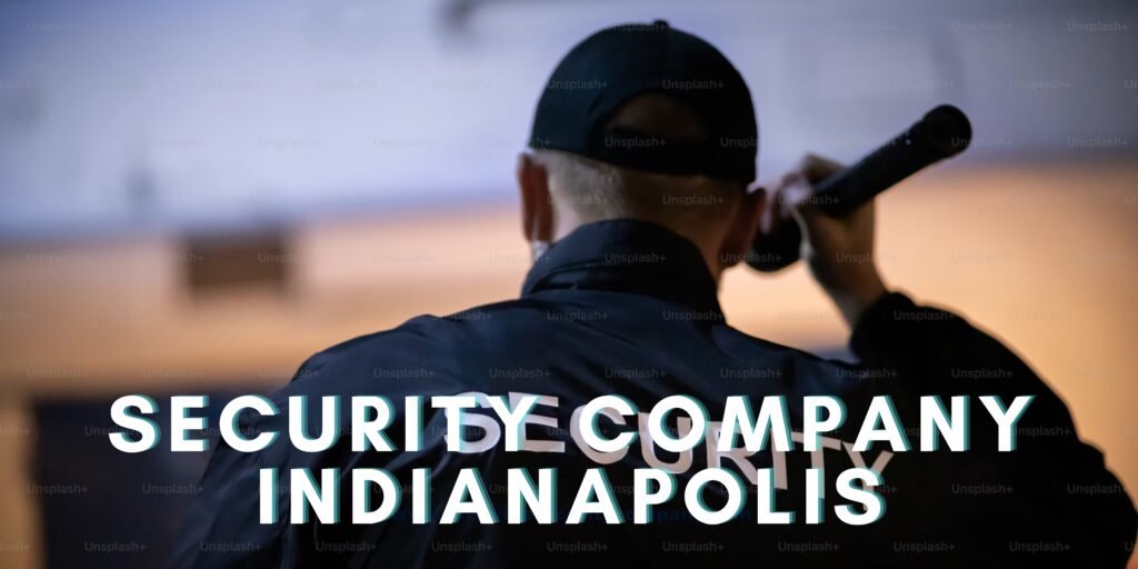 Security Company Indianapolis